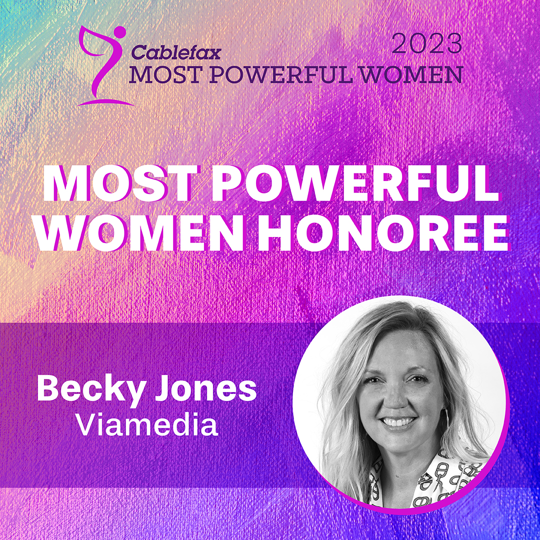 Viamedia Celebrates Becky Jones Inclusion to Cablefax’s 2023 Most Powerful Women List
