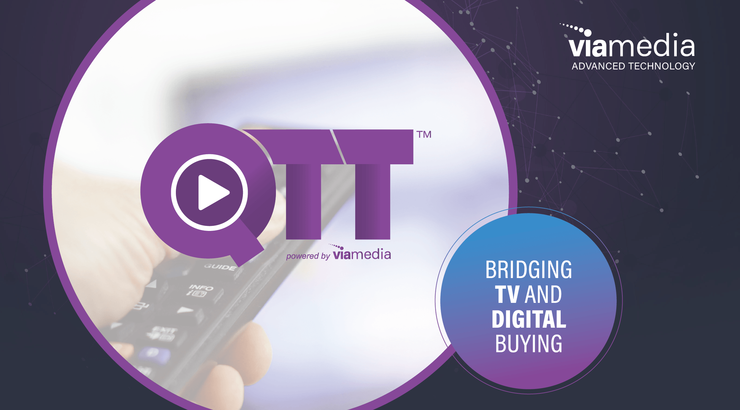 Viamedia Announces QTT™ Advanced Technology to Accelerate Spot Cable TV Advertising Sales Growth