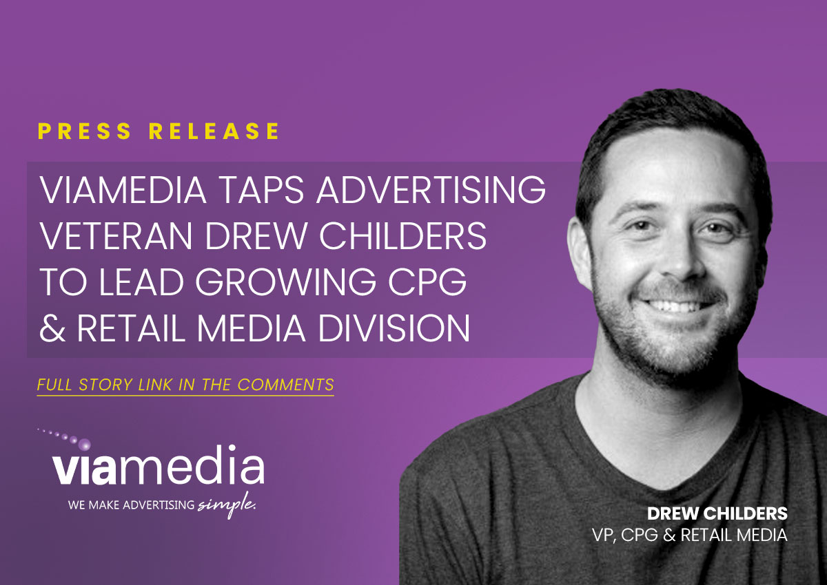 Viamedia Taps Advertising Veteran Drew Childers to Lead Growing CPG & Retail Media Division
