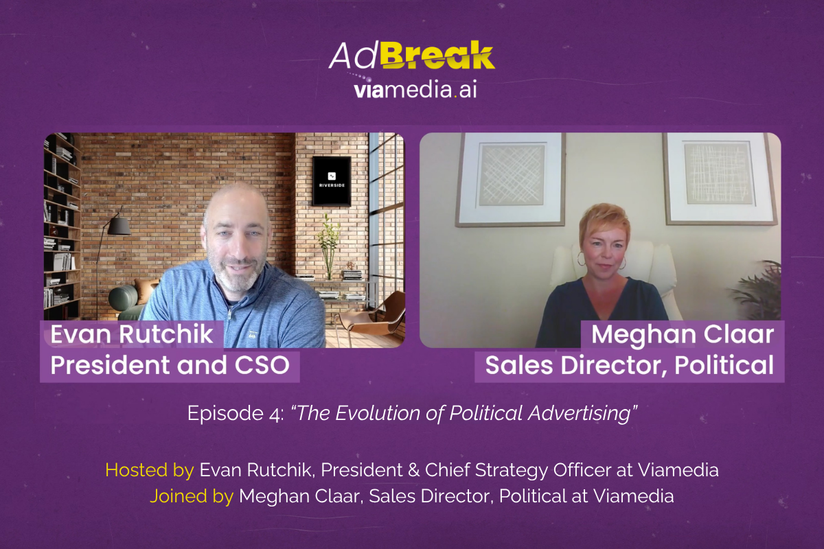 AdBreak Episode 4: The Evolution of Political Advertising featuring Meghan Claar